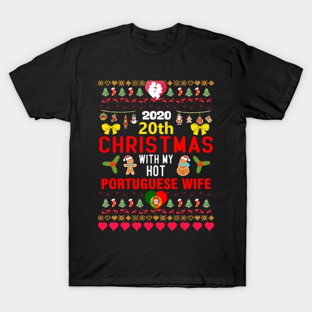 2020 20th Christmas With My Hot Portuguese Wife T-Shirt by mckinney